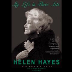 My Life in Three Acts Audiobook, by Helen Hayes