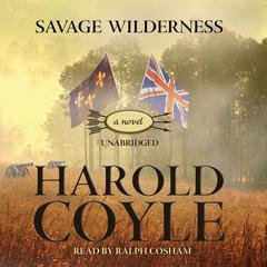 Savage Wilderness Audiobook, by Harold Coyle