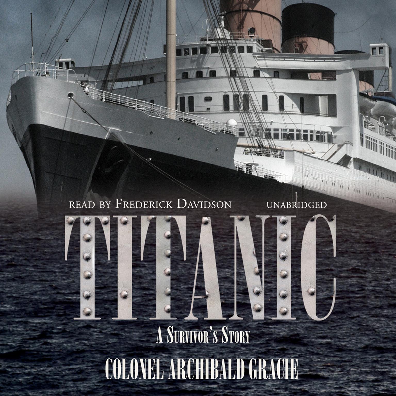 Titanic: A Survivor’s Story Audiobook, by Archibald Gracie