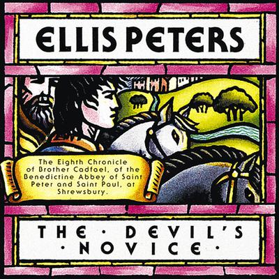 The Devil’s Novice: The Eighth Chronicle of Brother Cadfael Audiobook, by 