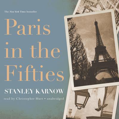 Paris in the Fifties Audiobook, by Stanley Karnow