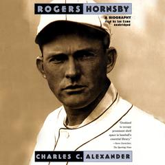 Rogers Hornsby: A Biography Audiobook, by 