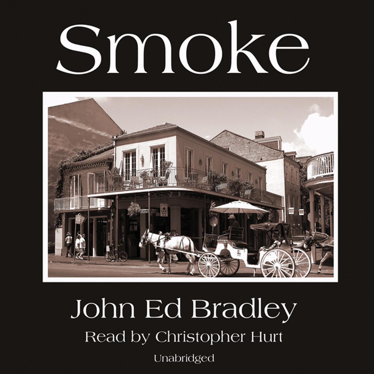 Smoke Audiobook, by John Ed Bradley