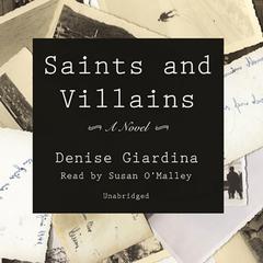 Saints and Villains Audiobook, by Denise Giardina