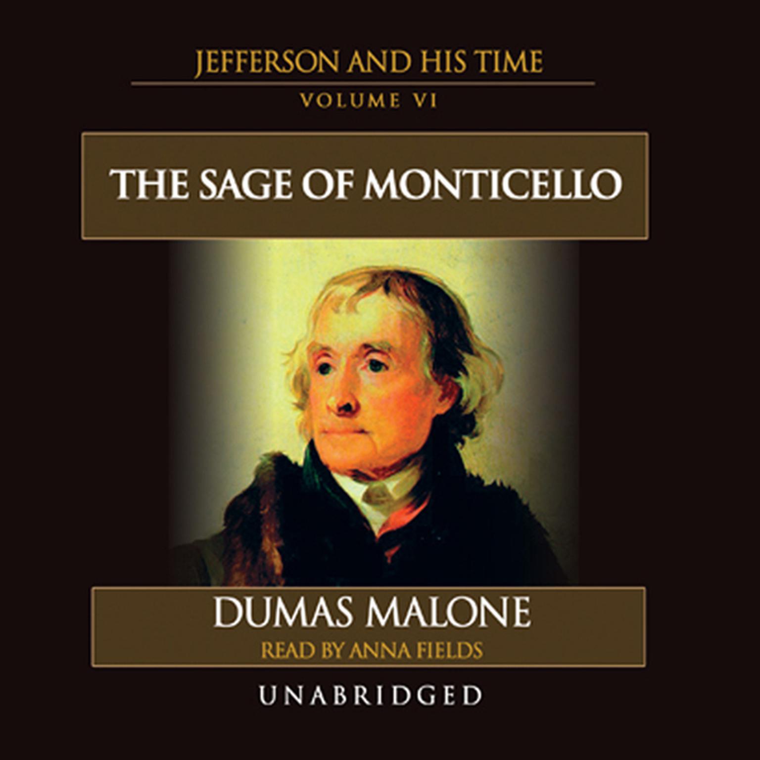 The Sage of Monticello: Jefferson and His Time, Volume 6 Audiobook, by Dumas Malone