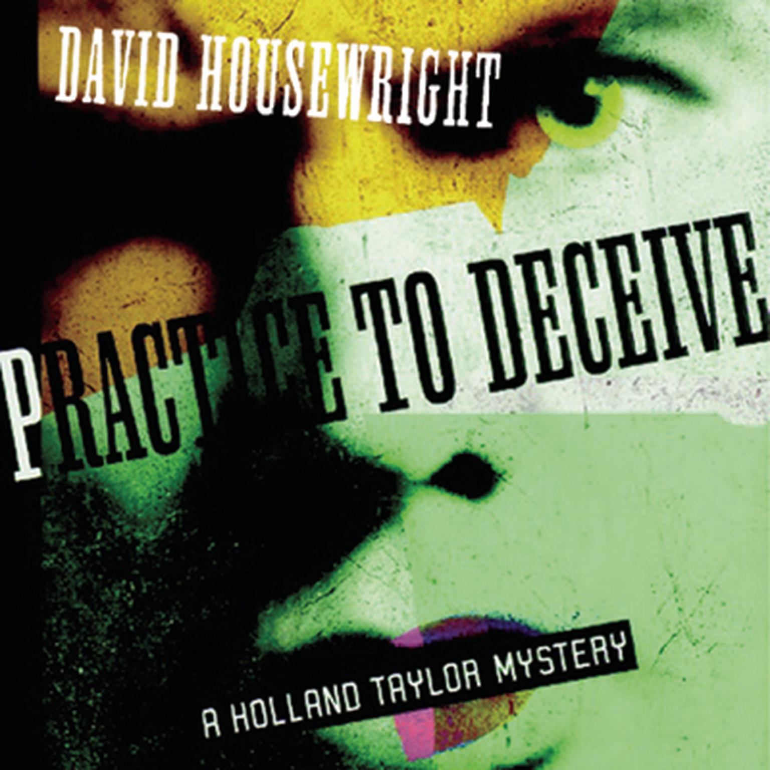 Practice to Deceive: A Holland Taylor Mystery Audiobook, by David Housewright
