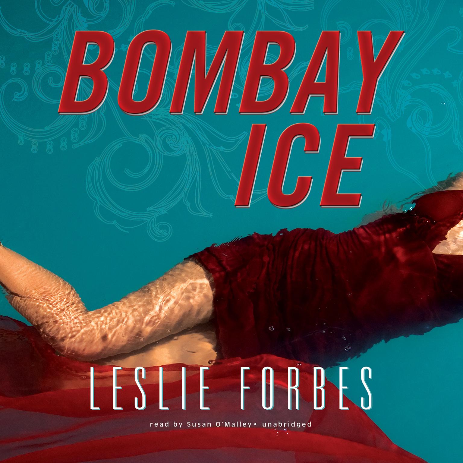 Bombay Ice Audiobook, by Leslie Forbes