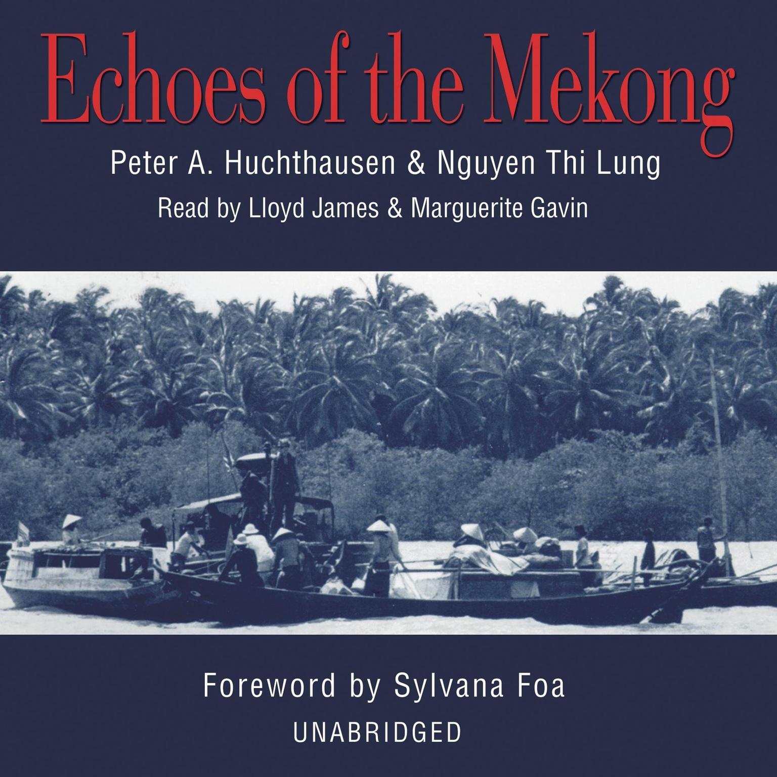 Echoes of the Mekong Audiobook, by Peter A. Huchthausen