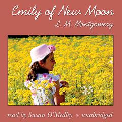 Emily of New Moon Audiobook, by 