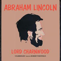 Abraham Lincoln Audiobook, by Charnwood