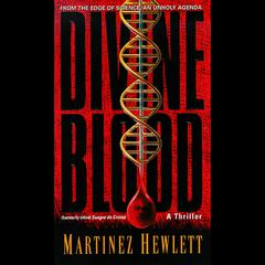 Divine Blood Audiobook, by Martinez Hewlett