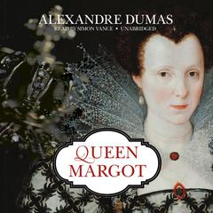 Queen Margot Audiobook, by Alexandre Dumas