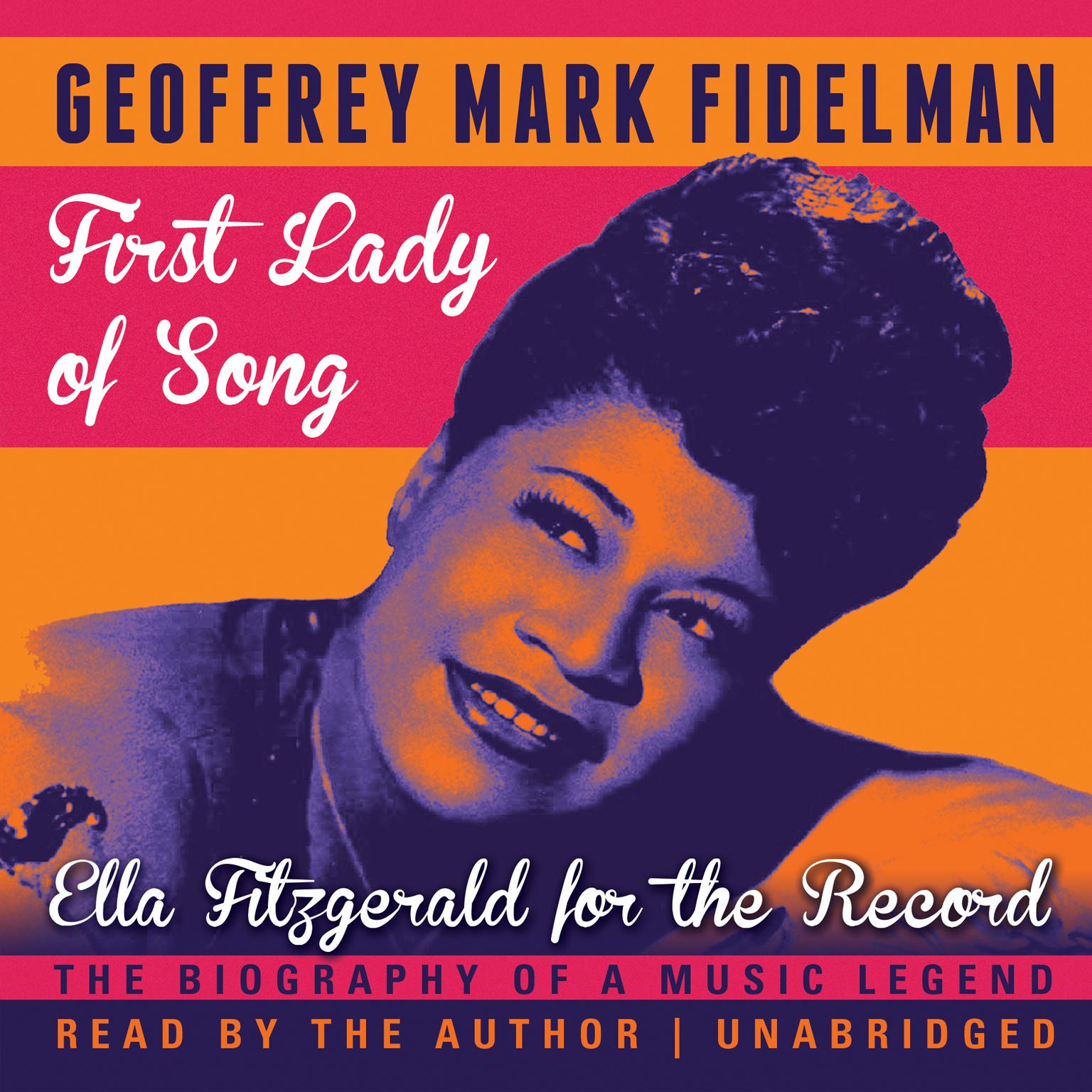 First Lady of Song: Ella Fitzgerald for the Record Audiobook, by Geoffrey Mark Fidelman