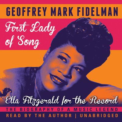 First Lady of Song: Ella Fitzgerald for the Record Audiobook, by 