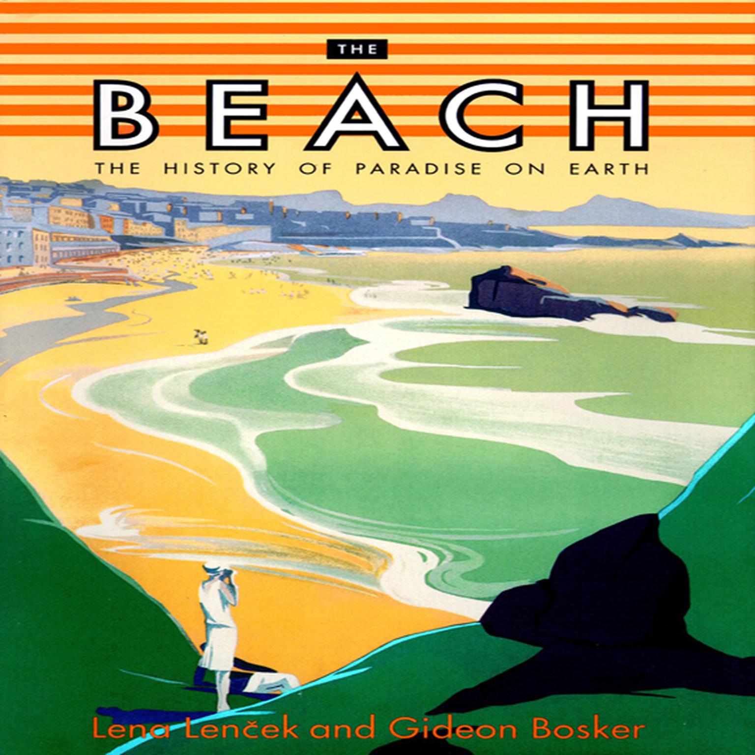 The Beach: The History of Paradise on Earth Audiobook, by Lena Lenček