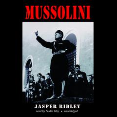 Mussolini Audiobook, by Jasper Ridley