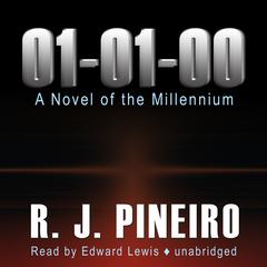 01-01-00: The Novel of the Millennium Audiobook, by R. J. Pineiro