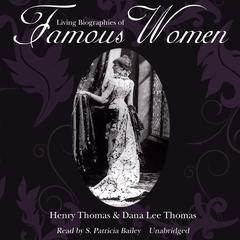 Living Biographies of Famous Women Audiobook, by Henry Thomas