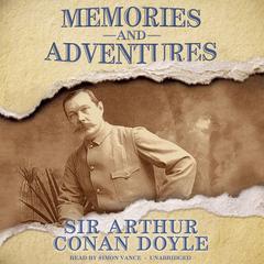 Memories and Adventures Audiobook, by Arthur Conan Doyle