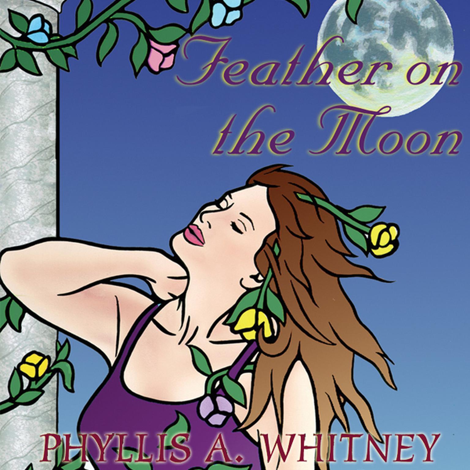 Feather on the Moon Audiobook, by Phyllis A. Whitney
