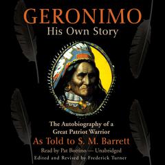 Geronimo: His Own Story Audiobook, by Geronimo