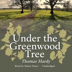 Under the Greenwood Tree Audiobook, by Thomas Hardy