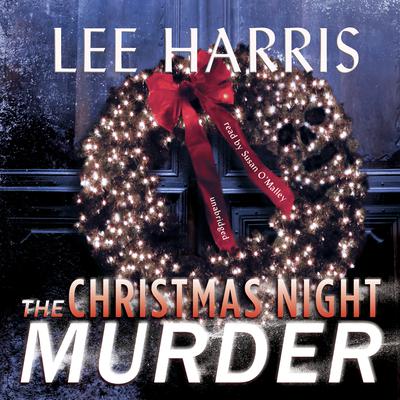 The Christmas Night Murder: A Christine Bennett Mystery Audiobook, by Lee Harris