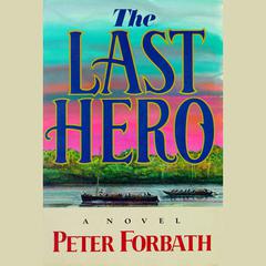 The Last Hero Audiobook, by Peter Forbath