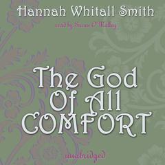The God of All Comfort Audiobook, by Hannah Whitall Smith