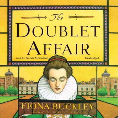 The Doublet Affair: A Mystery at Queen Elizabeth I's Court Audiobook, by Fiona Buckley