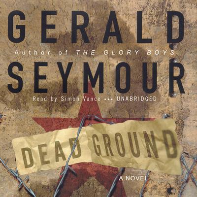 Dead Ground Audiobook, by Gerald Seymour