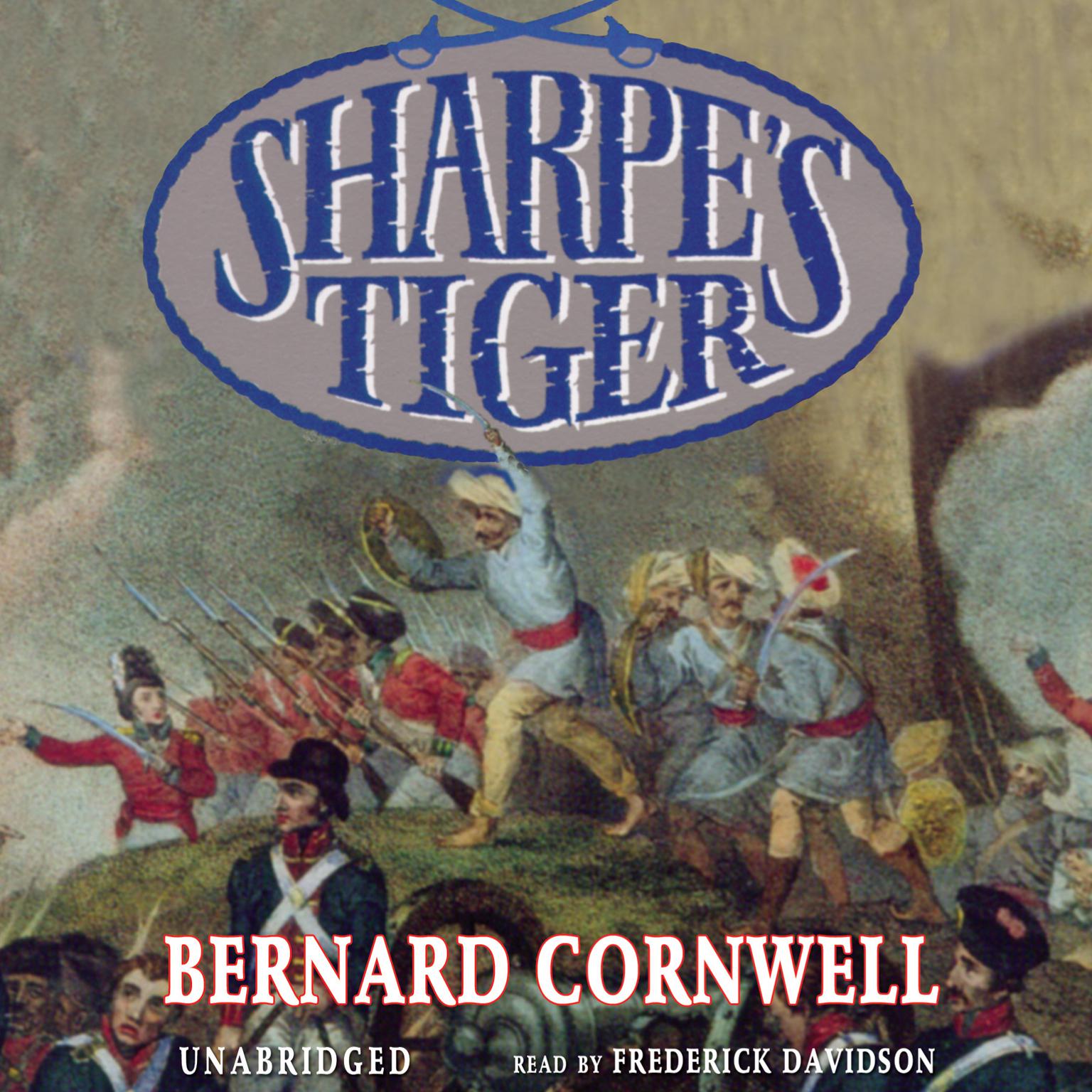 Sharpe’s Tiger: Richard Sharpe and the Siege of Seringapatam, 1799 Audiobook, by Bernard Cornwell
