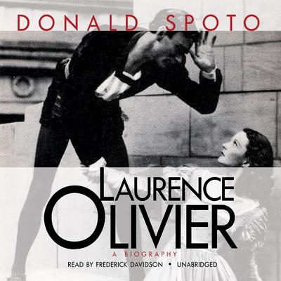 Laurence Olivier: A Biography Audiobook, by Donald Spoto