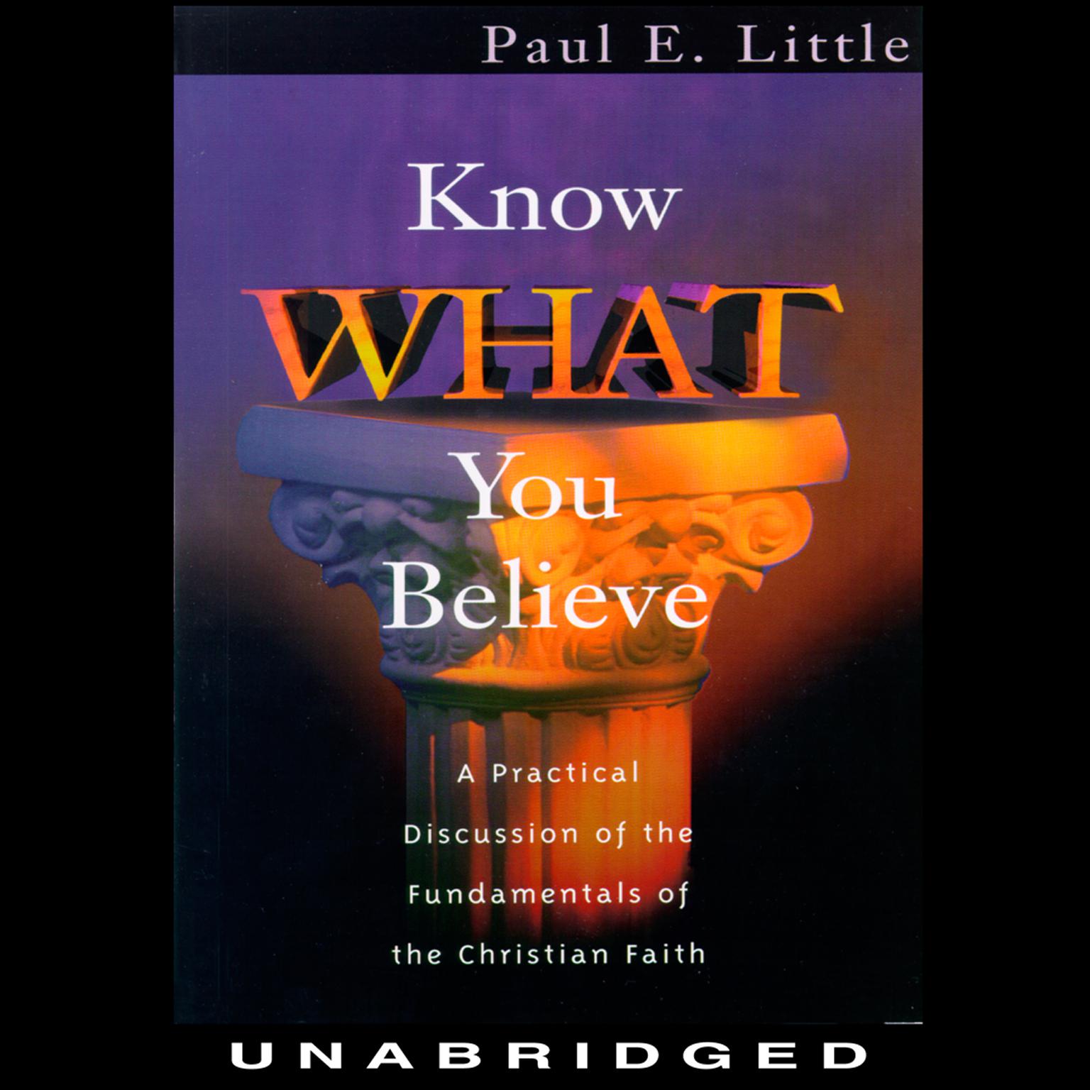 Know What You Believe Audiobook, by Paul E. Little