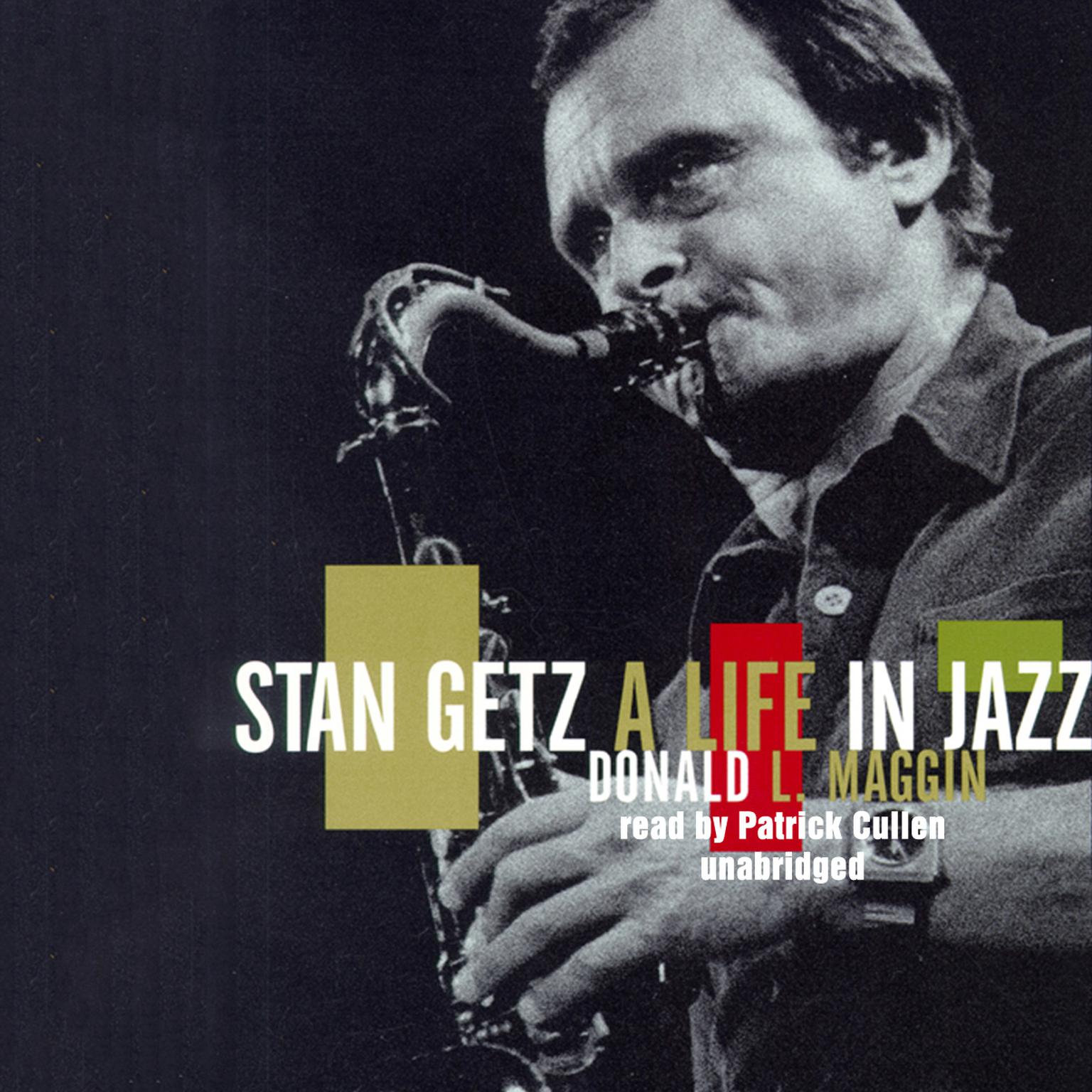 Stan Getz: A Life in Jazz Audiobook, by Donald Maggin