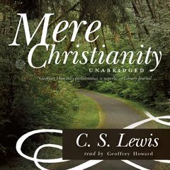 Mere Christianity Audiobook, by C. S. Lewis