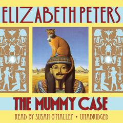 The Mummy Case: An Amelia Peabody Mystery Audiobook, by 