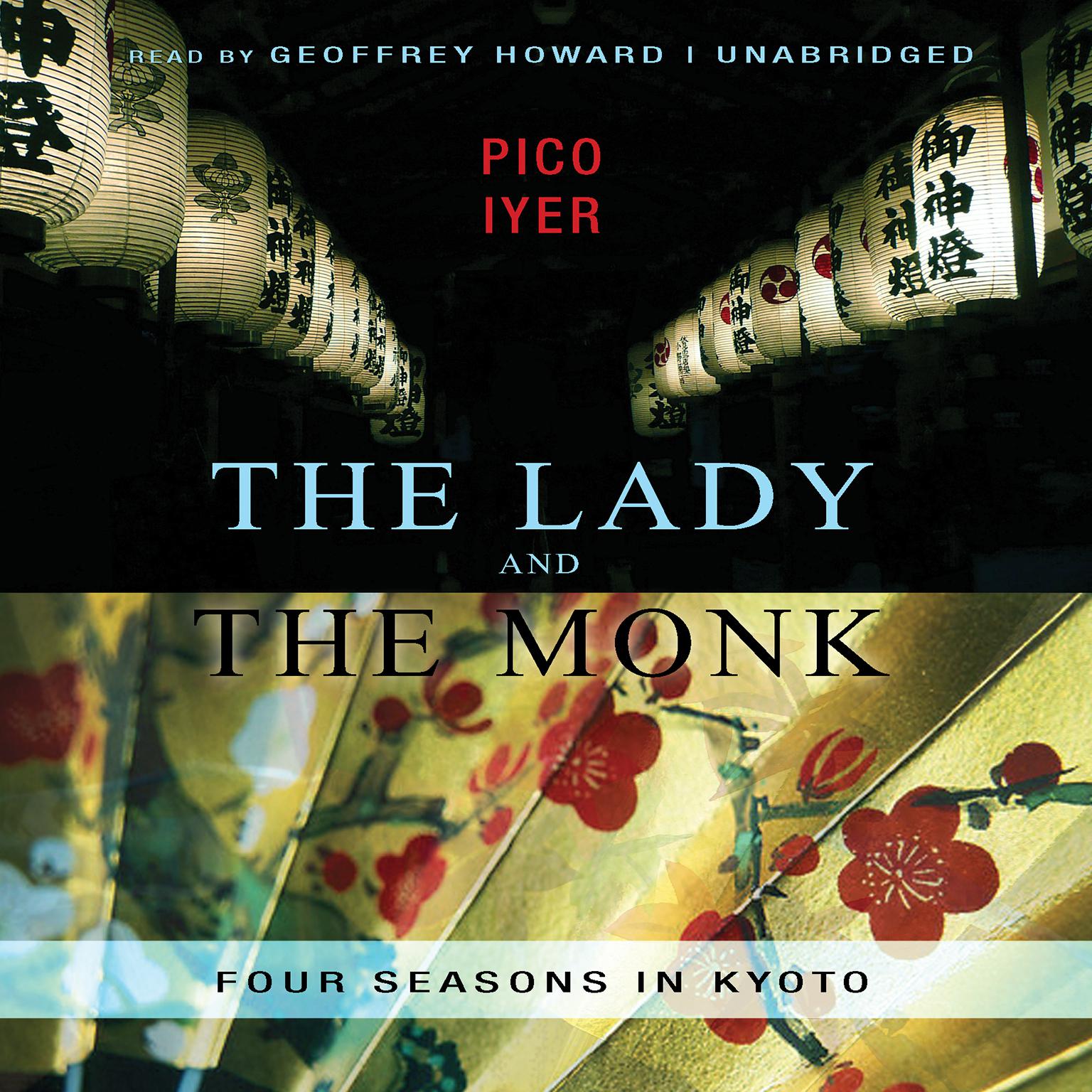 The Lady and the Monk: Four Seasons in Kyoto Audiobook, by Pico Iyer