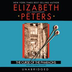 The Curse of the Pharaohs: An Amelia Peabody Mystery Audiobook, by Elizabeth Peters