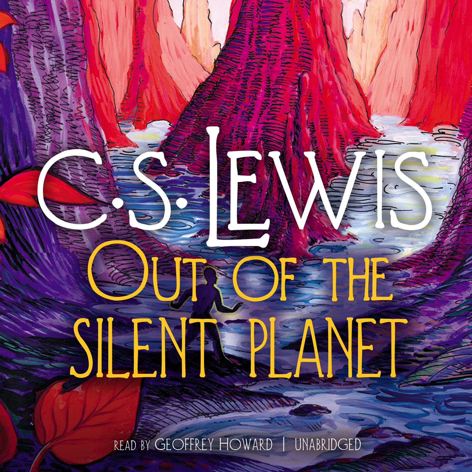 Out of the Silent Planet Audiobook, by C. S. Lewis