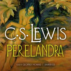 Perelandra Audiobook, by C. S. Lewis