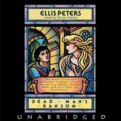 Dead Man’s Ransom: The Ninth Chronicle of Brother Cadfael Audiobook, by Ellis Peters