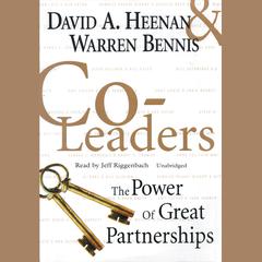 Co-Leaders: The Power of Great Partnerships Audiobook, by David A. Heenan