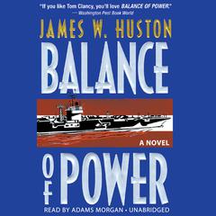 Balance of Power Audiobook, by James W. Huston
