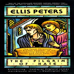 The Pilgrim of Hate: The Tenth Chronicle of Brother Cadfael Audiobook, by Ellis Peters