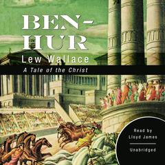 Ben-Hur: A Tale of the Christ Audiobook, by 