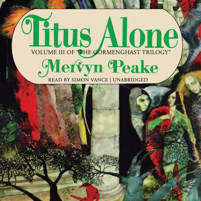 Titus Alone Audiobook, by Mervyn Peake