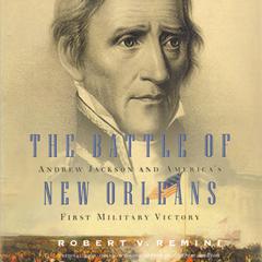 The Battle of New Orleans Audiobook, by Robert V. Remini
