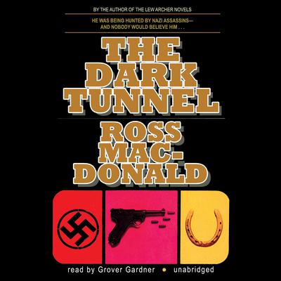 The Dark Tunnel Audiobook, by Ross Macdonald