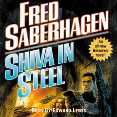 Shiva in Steel Audiobook, by Fred Saberhagen